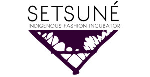 Setsuné Indigenous Fashion Incubator